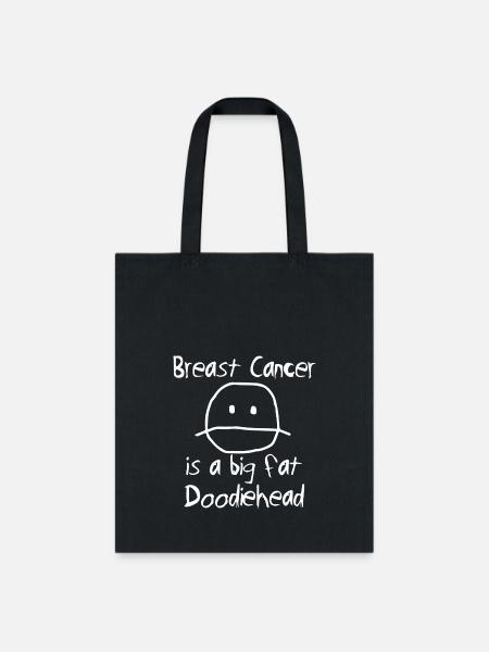 Breast Cancer is a big fat Doodiehead - Tote Bag - black