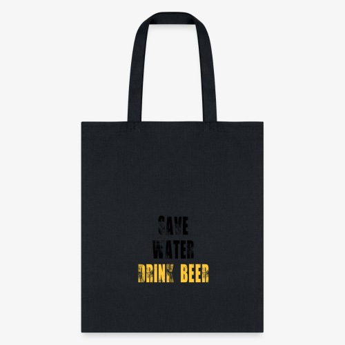 Save water drink beer - Tote Bag
