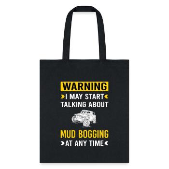 Warning Mud Bogging Mudding - Tote Bag - black - Front