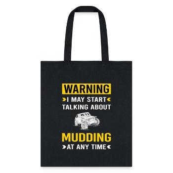 Warning Mudding Mud Bogging - Tote Bag - black - Front