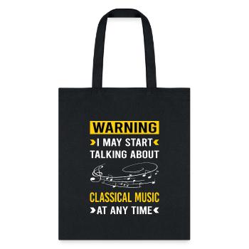 Warning Classical Music - Tote Bag - black - Front