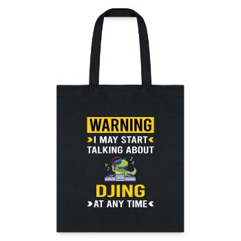 Warning Djing DJ Disc Jockey Deejay - Tote Bag - black - Front