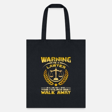 Warning I'm A Lawyer Quotes Funny Sayings Court' Tote Bag | Spreadshirt