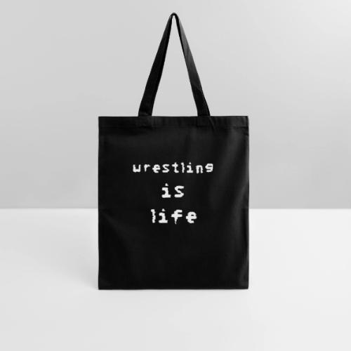 Wrestling is life - Tote Bag