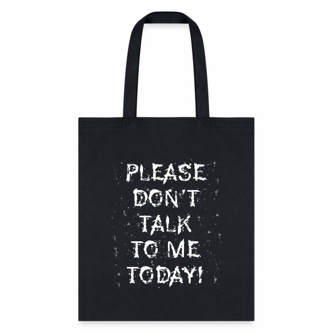 PLEASE DON'T TALK TO ME TODAY - Gift Ideas