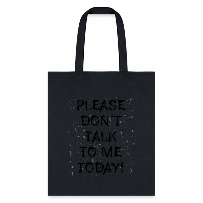 PLEASE DON'T TALK TO ME TODAY - Gift Ideas