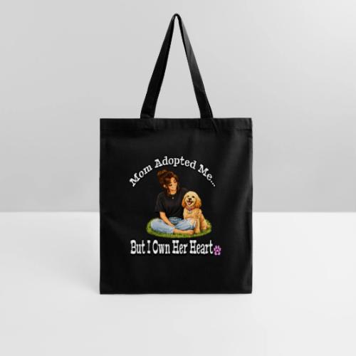 Mom Adopted Me But I Own Her Heart - Tote Bag