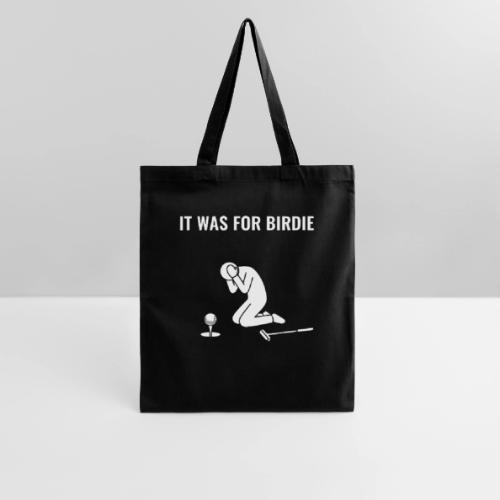 It Was For Birdie Funny Missed Putt Quote - Tote Bag