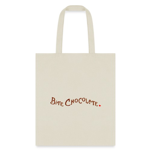 Bite Chocolate - quote - Tote Bag