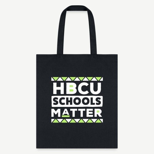 HBCU Schools Matter - Tote Bag
