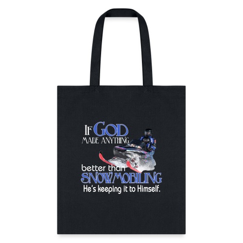 God Snowmobiling - Tote Bag