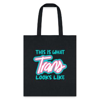 This Is What Trans Looks Like - Tote Bag - black - Front