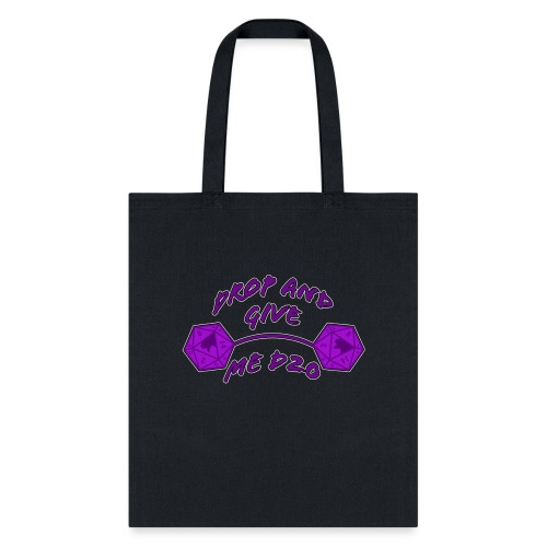Drop and Give Me D20 - Tote Bag