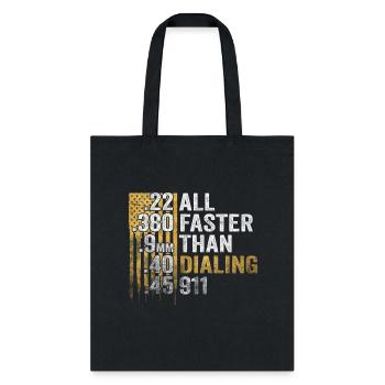 All Faster Than Dialing 911 - Tote Bag - black - Front