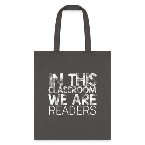 In This Classroom We Are Readers Teacher Pillow - Tote Bag