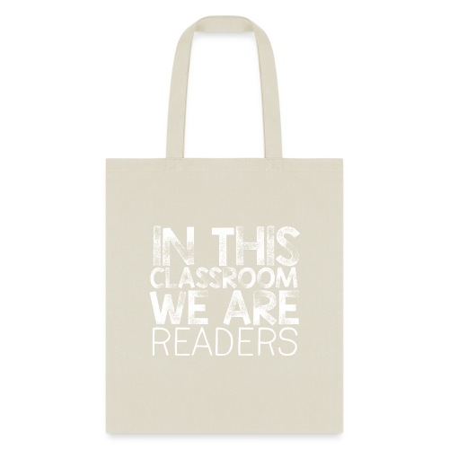 In This Classroom We Are Readers Teacher Pillow - Tote Bag