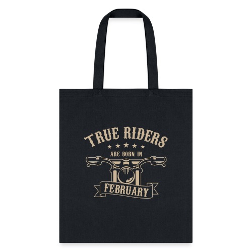 True Riders are born in February - Tote Bag