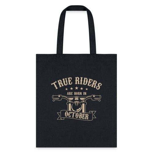 True Riders are born in October - Tote Bag