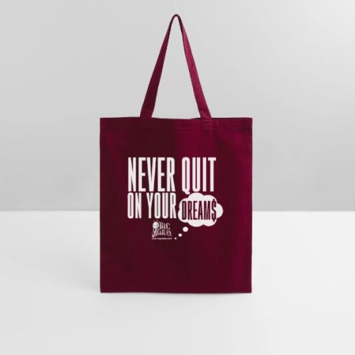 Never Quit On Your Dreams Big Bailey White Art - Tote Bag