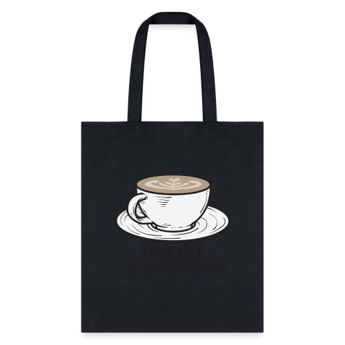 F@ck Off - Ooops, I meant Good Morning! - Tote Bag