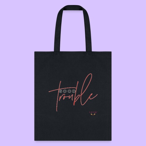 Good Trouble - Tote Bag