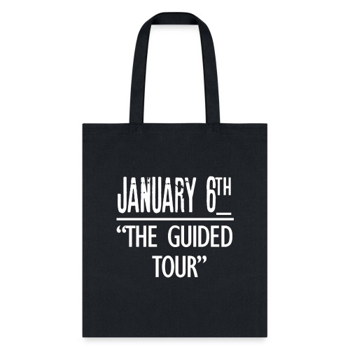 January 6Th The Guided Tour - Tote Bag