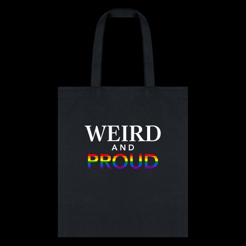 Weird Proud - Tote Bag