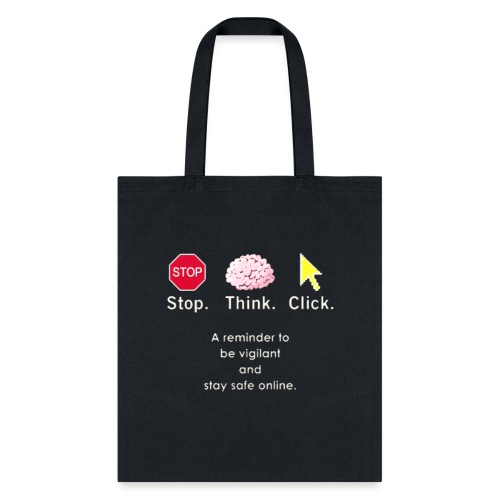 Stop - think - click - Tote Bag