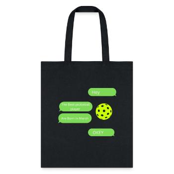 The Best Pickleball Are Born In March - Tote Bag - black - Front