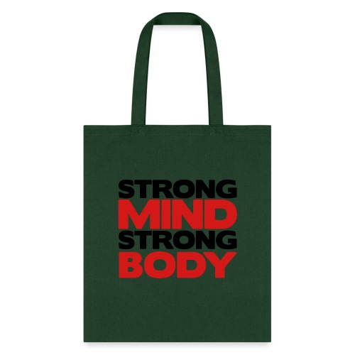 Strong Mind Strong Body - Tote Bag