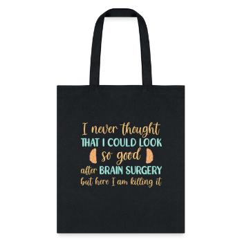 Brain Surgery Survivor Brain Tumor - Tote Bag - black - Front