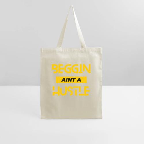 Begging Ain't A Hustle T-shirt -Graphic Tshirts - Tote Bag