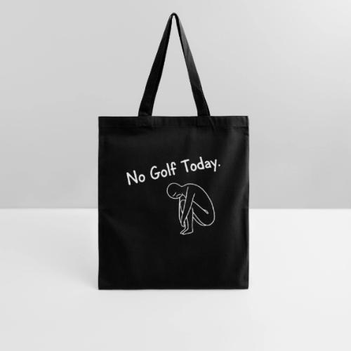 No Golf Today - Sad Golfer Gag Gift Tee - Tote Bag