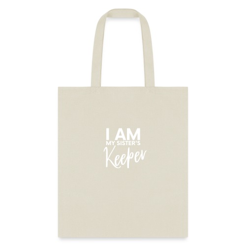 I AM MY SISTER S KEEPER by shelly shelton - Tote Bag