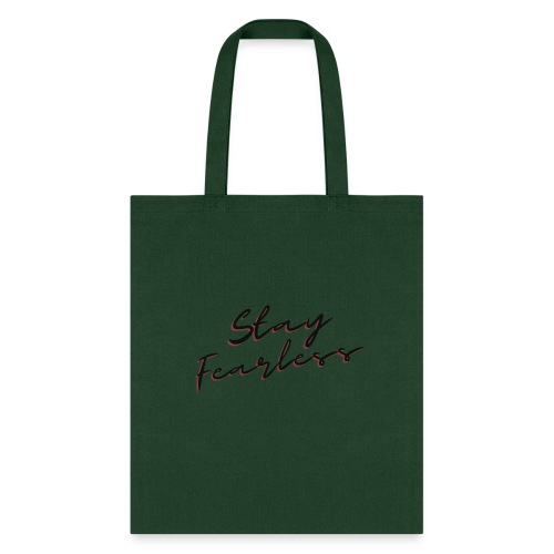 Stay Fearless - Tote Bag