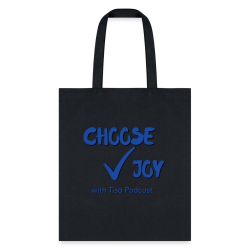 Choose Joy With Tisa Podcast - Tote Bag