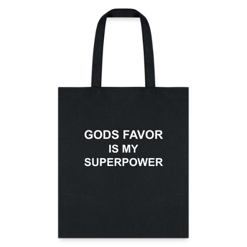 Gods Favor Is My Superpower - Tote Bag