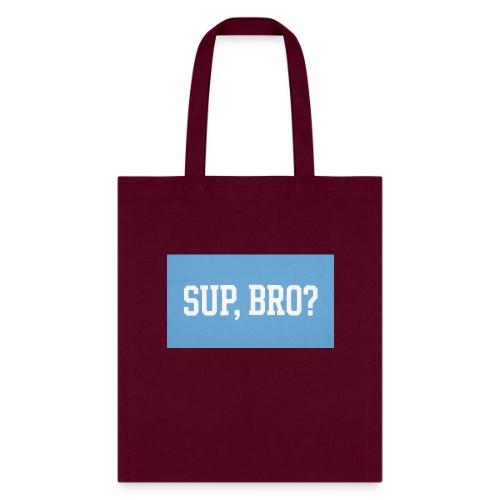 sup bro tee #2 - Tote Bag