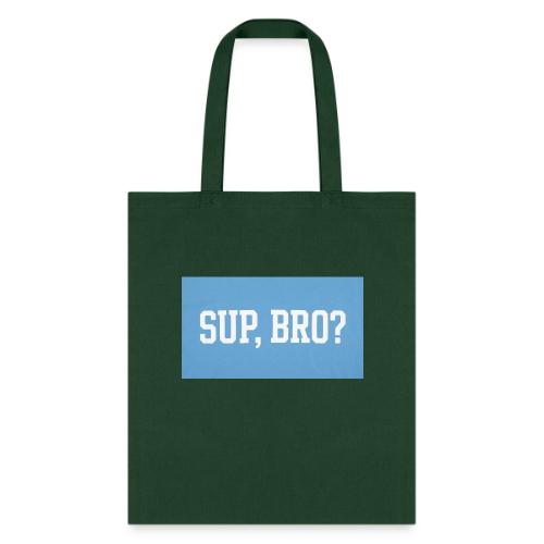 sup bro tee #2 - Tote Bag