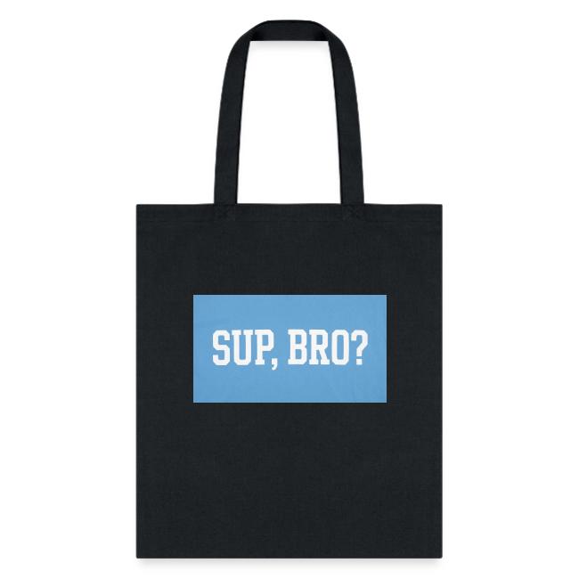 sup bro tee #2