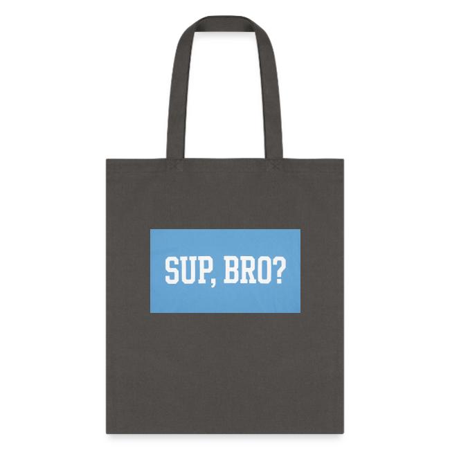 sup bro tee #2