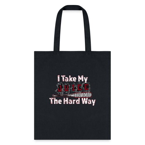 Juice the Hard Way - Tote Bag