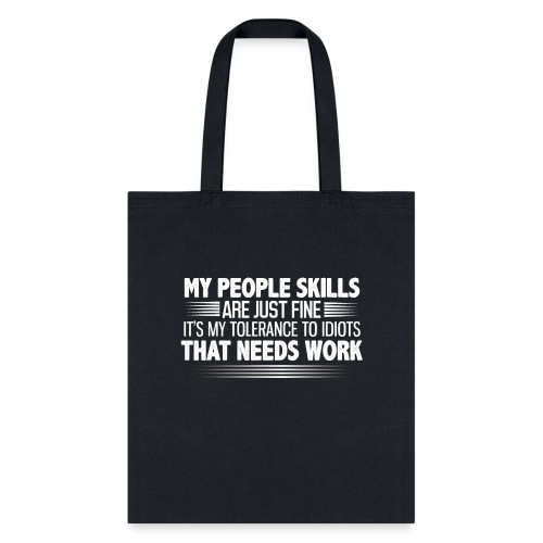 My People Skills are Fine Funny Sarcastic T-Shirt - Tote Bag