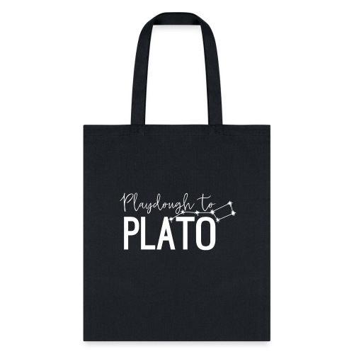 Playdough to Plato - Tote Bag