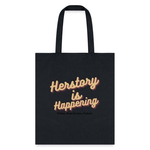 Herstory is Happening - Tote Bag