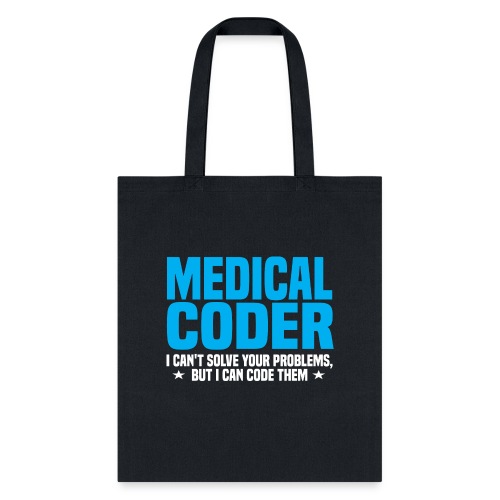 Medical Coder - I Can Code Your Problem - Tote Bag