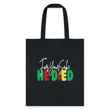 For Your Sake He Died - Tote Bag - black - Front