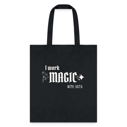 I Work Magic with Data (dark) - Tote Bag