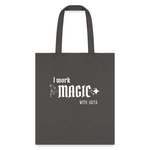 I Work Magic with Data (dark) - Tote Bag