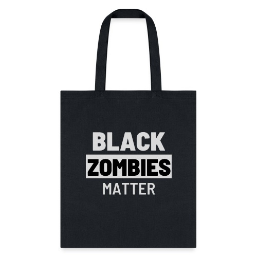Black Zombies Matter - Tote Bag